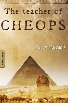 The Teacher of Cheops Paperback Createspace Independent Publishing Platform