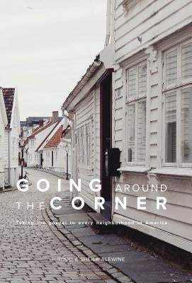 Going Around The Corner: Taking the Gospel to Every Neighborhood in America Paperback Around the Corner Ministries
