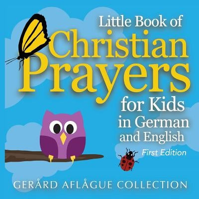 Little Book of Christian Prayers for Kids in German and English Paperback Createspace Independent Publishing Platform