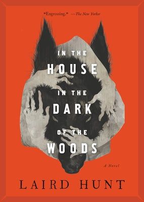 In the House in the Dark of the Woods by Hunt, Laird