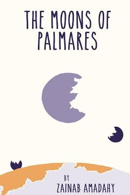 Moons of Palmares by Amadahy, Zainab