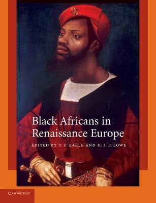 Black Africans in Renaissance Europe Paperback Cambridge University Press