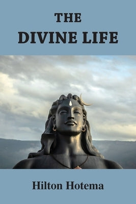 The Divine Life by Hotema, Hilton