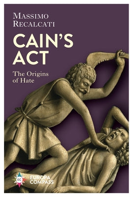 Cain's ACT: The Origins of Hate Paperback Europa Compass