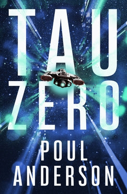 Paperback of Tau Zero by Open Road Media Science & Fantasy featuring a science fiction book cover with futuristic artwork.