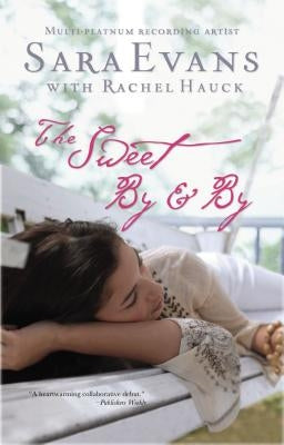 The Sweet By & By Paperback Thomas Nelson