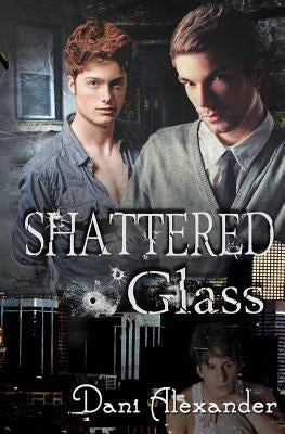 Shattered Glass by Alexander, Dani