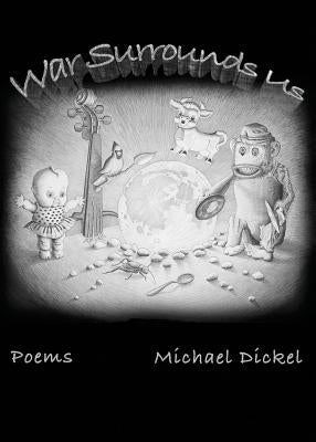 War Surrounds Us Paperback Is a Rose Press