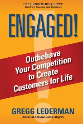 Engaged!: Outbehave Your Competition to Create Customers for Life Paperback Brand at Work