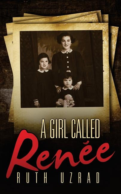 A Girl Called Renee by Uzrad, Ruth