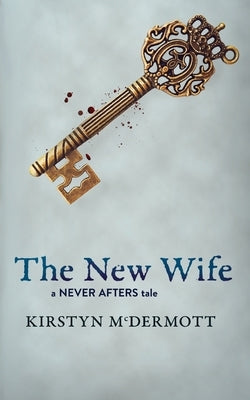 The New Wife: A Never Afters Tale Brain Jar Press