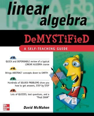 Linear Algebra Demystified Paperback McGraw-Hill Companies