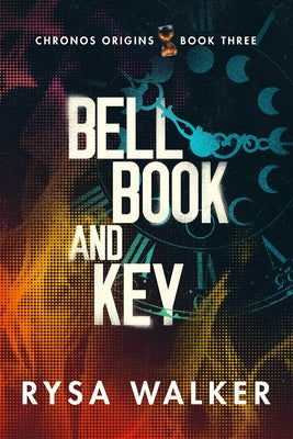 Bell, Book, and Key by Walker, Rysa