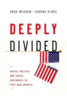 Deeply Divided: Racial Politics and Social Movements in Postwar America Paperback Oxford University Press, USA