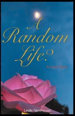 A Random Life? by Newhouse, Leslie