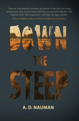 Down the Steep by Nauman, A. D.