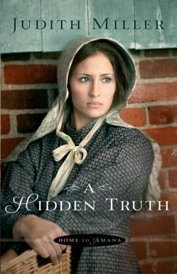 Hidden Truth Paperback Bethany House Publishers