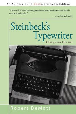 Steinbeck's Typewriter: Essays on His Art by Demott, Robert