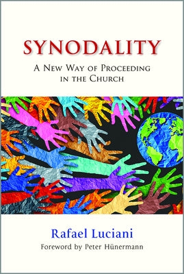 Synodality: A New Way of Proceeding in the Church: A New of Proceeding in the Church Paperback Paulist Press