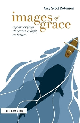 Images of Grace by Scott Robinson, Amy