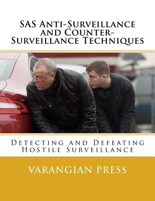 SAS Anti-Surveillance and Counter-Surveillance Techniques Paperback Createspace Independent Publishing Platform