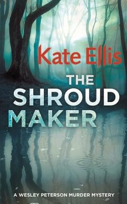 The Shroud Maker by Ellis, Kate