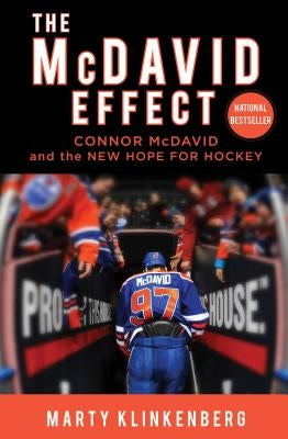 The McDavid Effect: Connor McDavid and the New Hope for Hockey by Klinkenberg, Marty