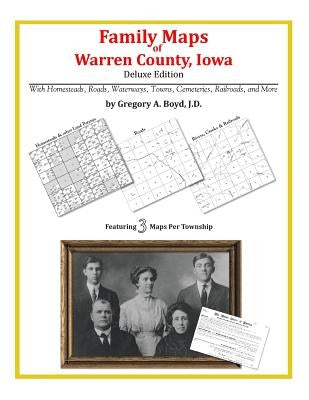 Family Maps of Warren County, Iowa by Boyd J. D., Gregory a.