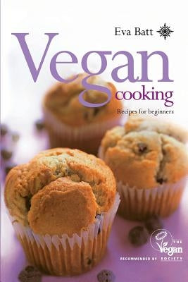 Vegan Cooking: Recipes for Beginners by Batt, Eva