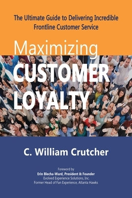 Maximizing Customer Loyalty: The Ultimate Guide to Delivering Incredible Frontline Customer Service Paperback Diamin Publishing