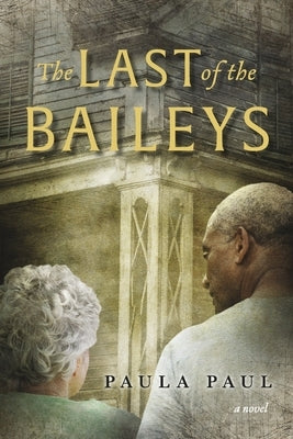 The Last of the Baileys by Paul, Paula