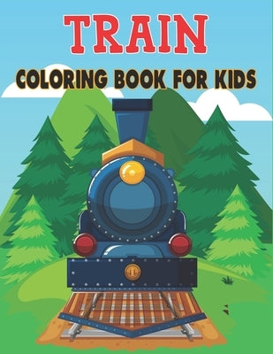 Train Coloring Book For Kids: Amazing 50 Train Designs Paperback Independently Published