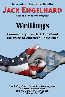 Writings: Commentary from Jack Engelhard the Voice of America's Conscience Paperback Dayray Literary Press