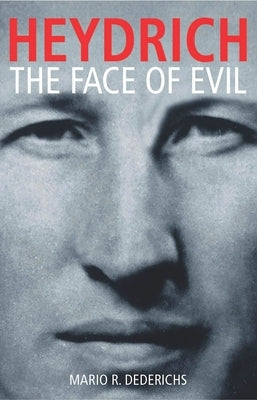 Heydrich: The Face of Evil Paperback Greenhill Books