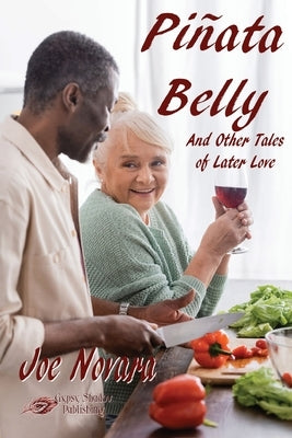 Piñata Belly And Other Tales of Later Love Paperback Gypsy Shadow Publishing Company