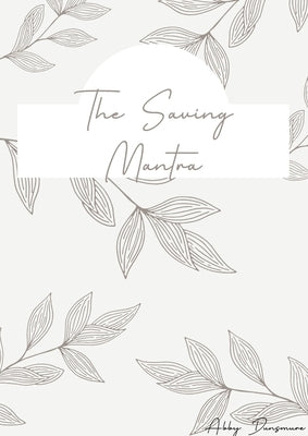 The Saving Mantra by Dunsmure, Abby