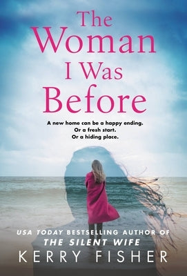 The Woman I Was Before by Fisher, Kerry