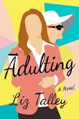 Adulting by Talley, Liz