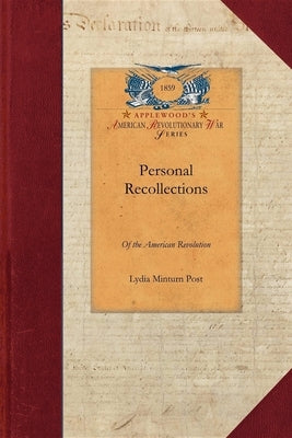 Personal Recollections of the American R: A Private Journal, Prepared from Authentic Domestic Records Paperback Applewood Books