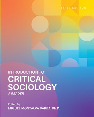Introduction to Critical Sociology: A Reader Paperback Cognella Academic Publishing