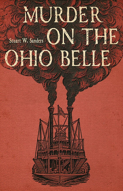 Murder on the Ohio Belle by Sanders, Stuart W.