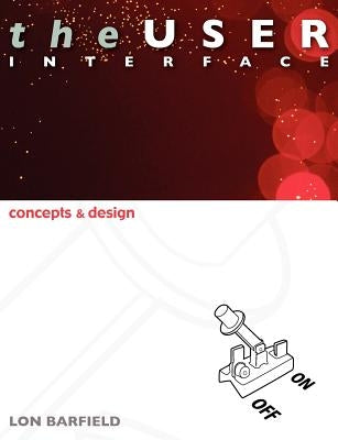The User Interface: Concepts and Design Paperback Bosko Books