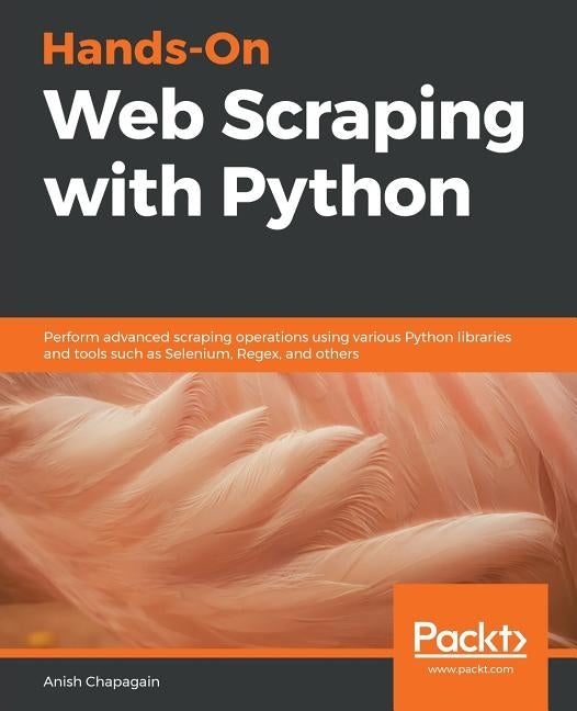 Hands-On Web Scraping with Python by Chapagain, Anish