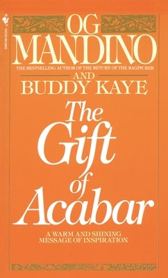 The Gift of Acabar: A Warm and Shining Message of Inspiration by Mandino, Og