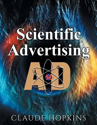 Scientific Advertising by Hopkins, Claude C.