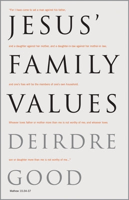 Jesus' Family Values by Good, Deirdre