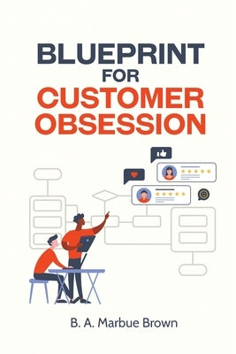 Blueprint for Customer Obsession Paperback Xulon Press