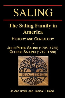 The Saling Family in America: History and Genealogy by Head, James H.