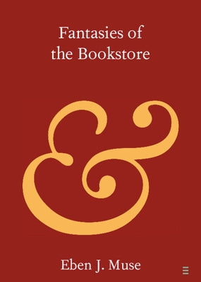 Paperback of Fantasies of the Bookstore by Cambridge University Press, showing the front cover with book title and design.