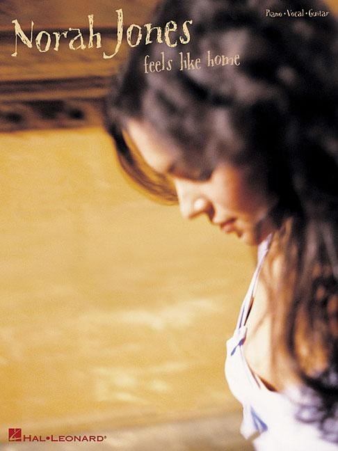 Norah Jones - Feels Like Home by Jones, Norah